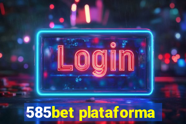 585bet plataforma